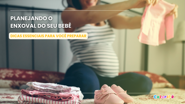 Planejando o Enxoval do seu Bebê